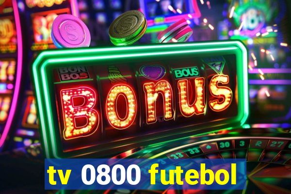 tv 0800 futebol